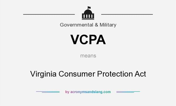 What does VCPA mean? It stands for Virginia Consumer Protection Act