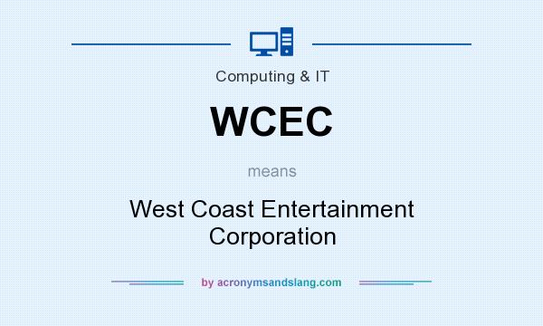 What does WCEC mean? It stands for West Coast Entertainment Corporation