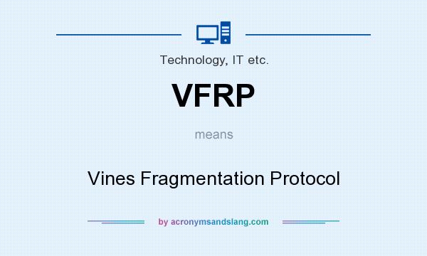 What does VFRP mean? It stands for Vines Fragmentation Protocol