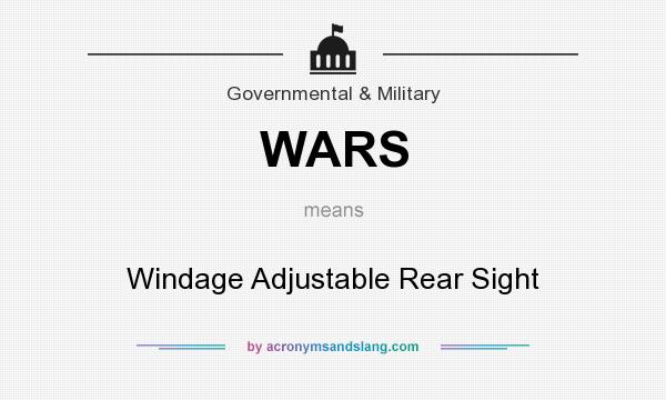 What does WARS mean? It stands for Windage Adjustable Rear Sight