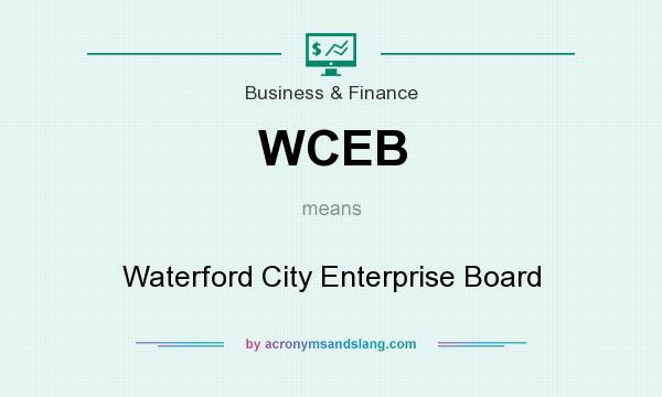 What does WCEB mean? It stands for Waterford City Enterprise Board
