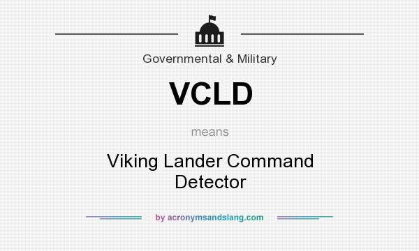 What does VCLD mean? It stands for Viking Lander Command Detector