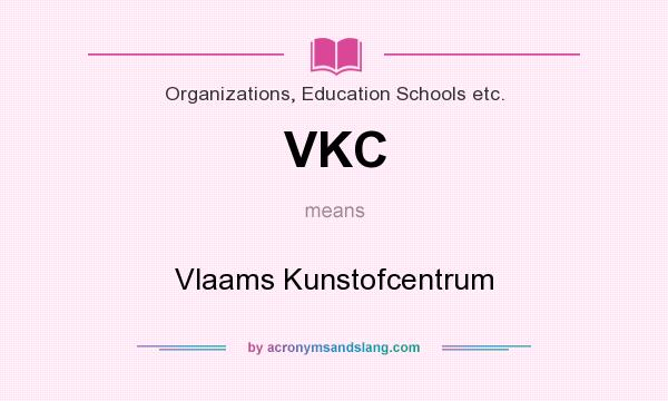 What does VKC mean? It stands for Vlaams Kunstofcentrum