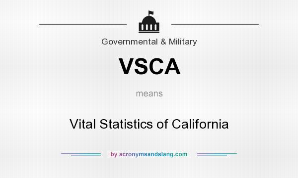 What does VSCA mean? It stands for Vital Statistics of California