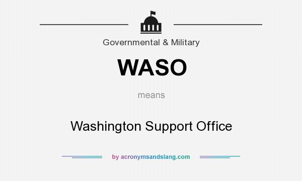 What does WASO mean? It stands for Washington Support Office