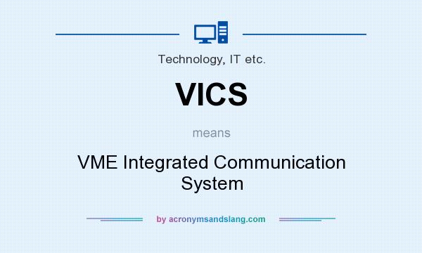 What does VICS mean? It stands for VME Integrated Communication System