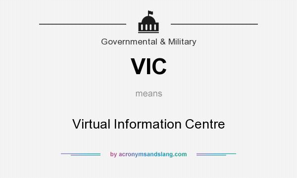 What does VIC mean? It stands for Virtual Information Centre