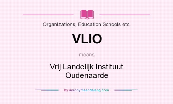 What does VLIO mean? It stands for Vrij Landelijk Instituut Oudenaarde