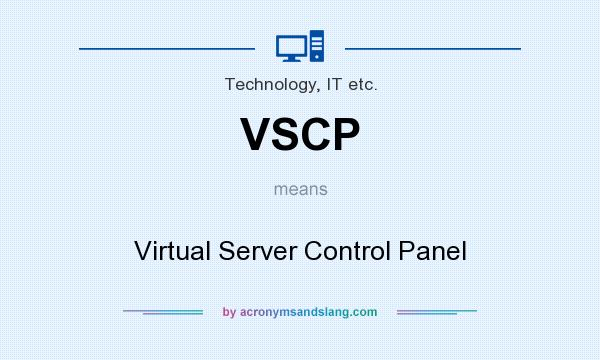 What does VSCP mean? It stands for Virtual Server Control Panel