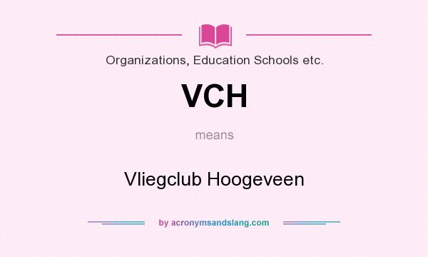 What does VCH mean? It stands for Vliegclub Hoogeveen