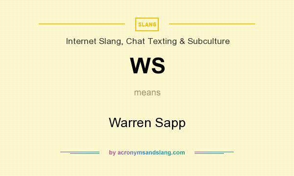 What does WS mean? It stands for Warren Sapp