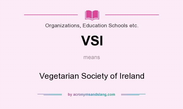 What does VSI mean? It stands for Vegetarian Society of Ireland