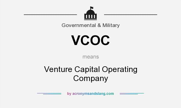 What does VCOC mean? It stands for Venture Capital Operating Company