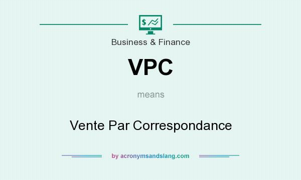 What does VPC mean? It stands for Vente Par Correspondance