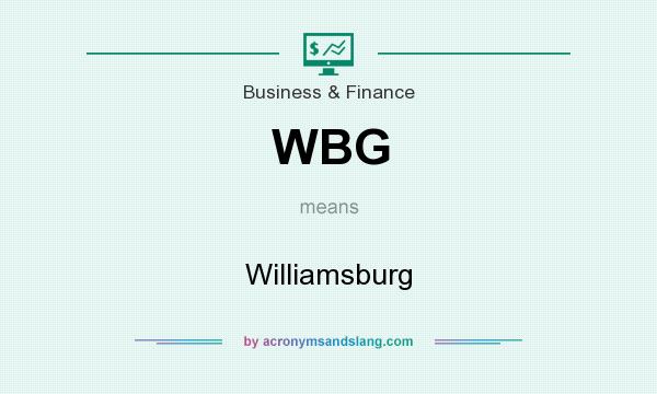 What does WBG mean? It stands for Williamsburg
