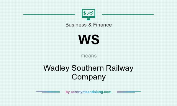 What does WS mean? It stands for Wadley Southern Railway Company