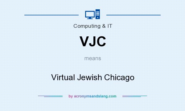 What does VJC mean? It stands for Virtual Jewish Chicago