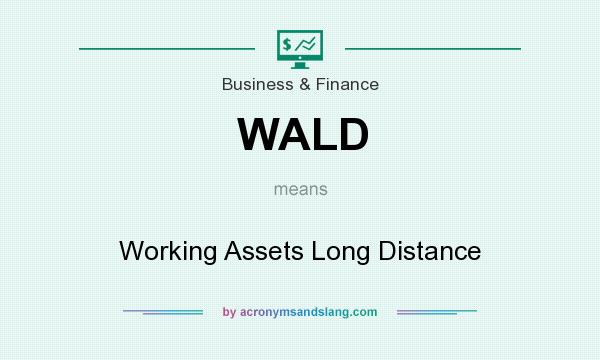 What does WALD mean? It stands for Working Assets Long Distance