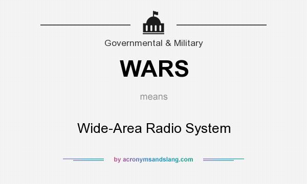What does WARS mean? It stands for Wide-Area Radio System