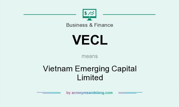 What does VECL mean? It stands for Vietnam Emerging Capital Limited