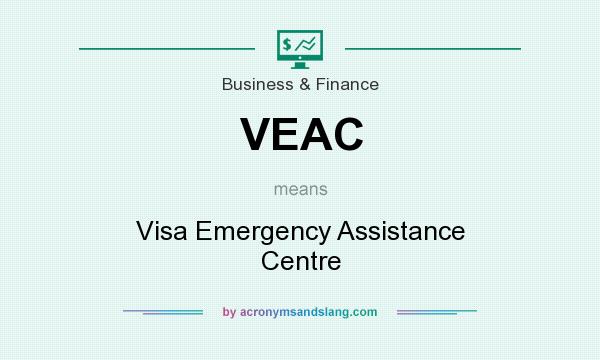 What does VEAC mean? It stands for Visa Emergency Assistance Centre