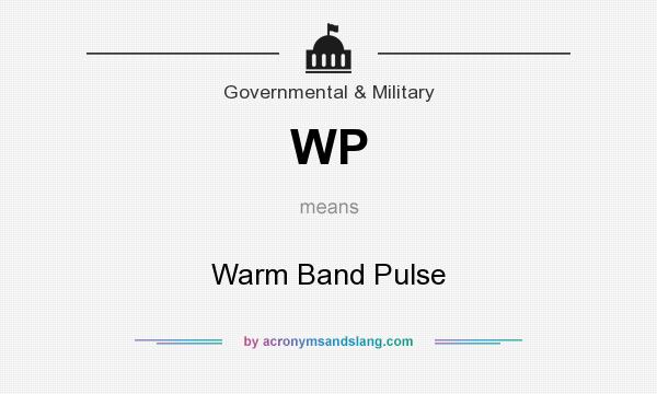 What does WP mean? It stands for Warm Band Pulse
