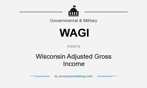 What does WAGI mean? It stands for Wisconsin Adjusted Gross Income
