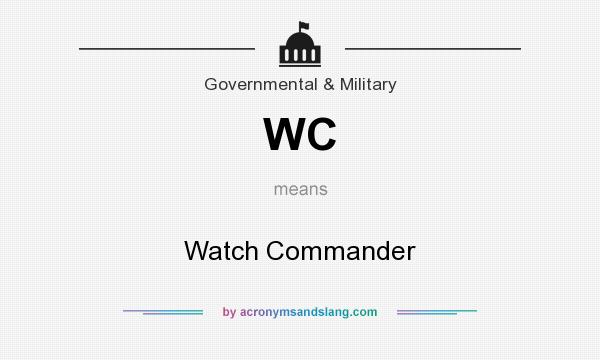 What does WC mean? It stands for Watch Commander