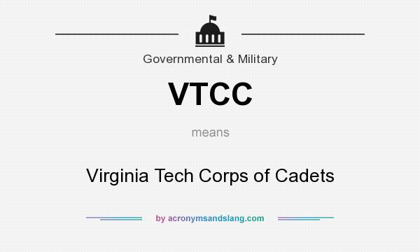 What does VTCC mean? It stands for Virginia Tech Corps of Cadets