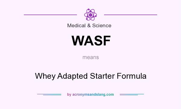 What does WASF mean? It stands for Whey Adapted Starter Formula