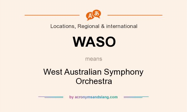 What does WASO mean? It stands for West Australian Symphony Orchestra
