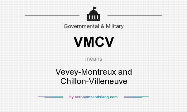 What does VMCV mean? It stands for Vevey-Montreux and Chillon-Villeneuve