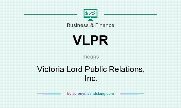 What does VLPR mean? It stands for Victoria Lord Public Relations, Inc.
