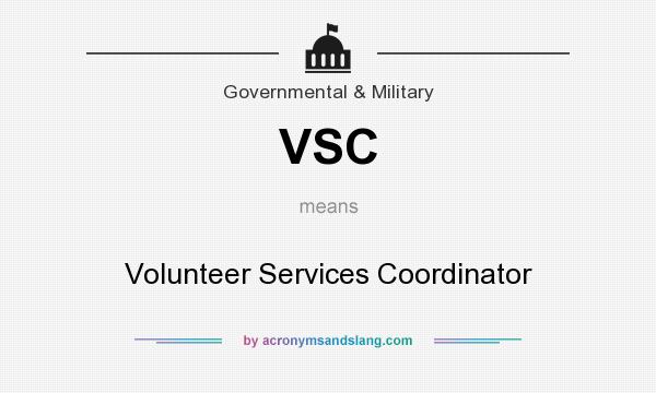 What does VSC mean? It stands for Volunteer Services Coordinator
