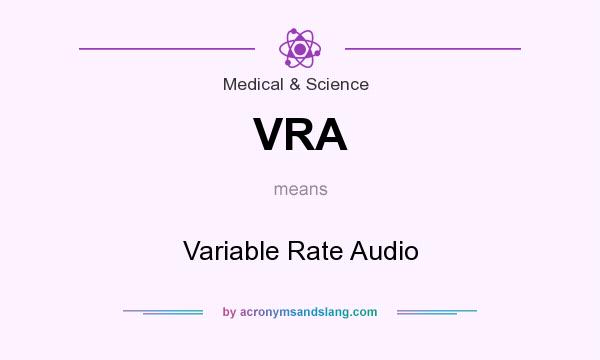 What does VRA mean? It stands for Variable Rate Audio