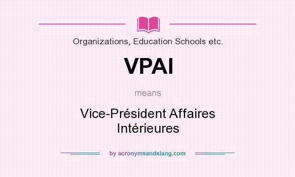 What does VPAI mean? It stands for Vice-Président Affaires Intérieures