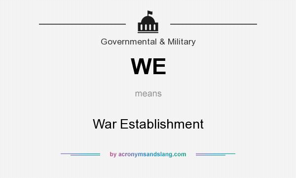 What does WE mean? It stands for War Establishment