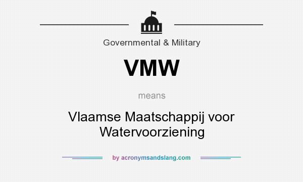 What does VMW mean? It stands for Vlaamse Maatschappij voor Watervoorziening