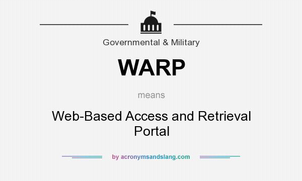 What does WARP mean? It stands for Web-Based Access and Retrieval Portal