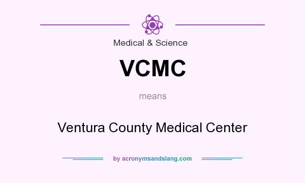 What does VCMC mean? It stands for Ventura County Medical Center