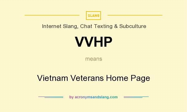 What does VVHP mean? It stands for Vietnam Veterans Home Page