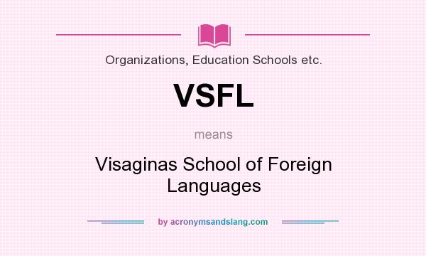 What does VSFL mean? It stands for Visaginas School of Foreign Languages