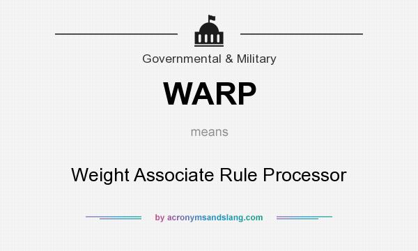 What does WARP mean? It stands for Weight Associate Rule Processor
