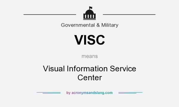 What does VISC mean? It stands for Visual Information Service Center