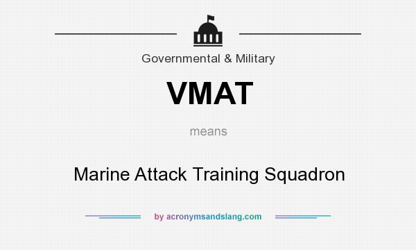 What does VMAT mean? It stands for Marine Attack Training Squadron