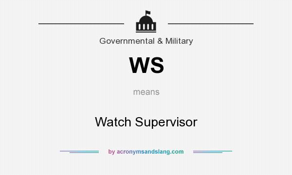 What does WS mean? It stands for Watch Supervisor