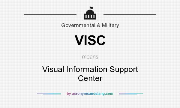 What does VISC mean? It stands for Visual Information Support Center