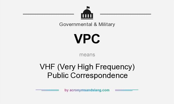 What does VPC mean? It stands for VHF (Very High Frequency) Public Correspondence