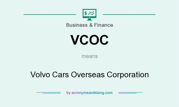 What does VCOC mean? It stands for Volvo Cars Overseas Corporation