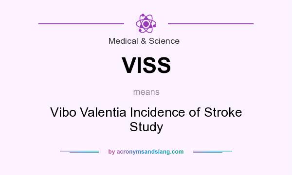 What does VISS mean? It stands for Vibo Valentia Incidence of Stroke Study